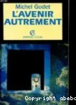 L'avenir autrement.