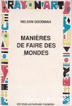 Manières de faire des mondes.