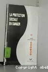 La protection sociale en danger.