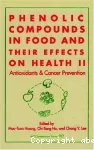 Phenolic compounds in food and their effects on health. (2 Vol.) - 4th chemical congress of North America (25/08/1991 - 30/08/1991, New York, Etats-Unis) Vol. 2 : Antioxidants and cancer prevention.