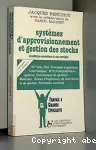 Systèmes d'approvisionnement et gestion des stocks.