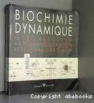 Biochimie dynamique.