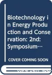 2nd symposium on biotechnology in energy production and conservation (03/10/1979 - 05/10/1979, Gatlinburg, Etats-Unis).
