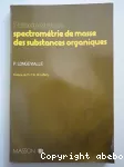 Principes de la spectrométrie de masse des substances organiques