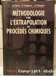 Méthodologie pour l'extrapolation des procédés chimiques.