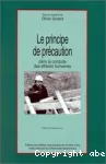 Le principe de précaution dans la conduite des affaires humaines - Journées annuelles de l'Association Nature Sciences Sociétés (12/1994, Paris, France).