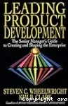 Leading product development. The senior manager's guide to creating and shaping the enterprise.