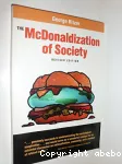 The McDonaldization of society. An investigation into the changing character of contemporary social life.