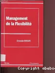 Management de la flexibilité.