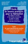 Guide de bonnes pratiques pour la fabrication des papiers et cartons et des articles tranformés en papier et carton destinés au contact des denrées alimentaires