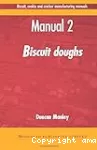 Biscuit, cookie and cracker manufacturing manuals. (6 Vol.) Manual 2 : Biscuit doughs. Types. Mixing. Conditioning. Handling. Troubleshootings tips.