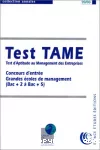 Test TAME Test d'Aptitude au Management des Entreprises. Concours d'entrée grandes écoles de management (Bac + 2 à Bac +5).