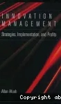 Innovation management. Strategies, implementation and profits.