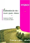 Elaboration des vins : sécurité, qualités, méthodes. Introduction à l'HACCP et à la maîtrise des défauts.