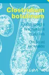 Clostridium botulinum. A practical approach to the organism and its control in foods.