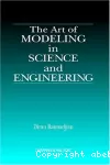 The art of modeling in science and engineering.