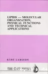 Lipids. Molecular organization, physical functions and technical applications.