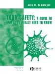 Food safety : a guide to what you really need to know.