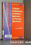Techniques de modélisation en entreprise : Applications aux processus opérationnels.