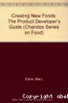 Creating new foods. The product developer's guide.