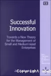 Successful innovation. Towards a new theory for the management of small and medium-sized enterprises.