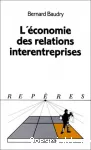 L'économie des relations interentreprises.