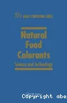 Natural food colorants. Science and technology - Basic symposium (23/07/1999 - 24/07/1999, Chicago, Etats-Unis).