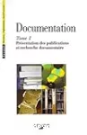 Documentation. (3 Vol.) Tome 1 : Présentation des publications et recherche documentaire.