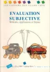 Evaluation subjective. Méthodes, applications et enjeux.