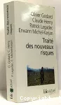 Traité des nouveaux risques. Précaution, crise, assurance.