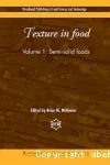Texture in food. (2 Vol.) Vol 1 : Semi-solid foods.