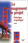 Le management de projet. Principes et pratique.