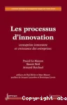 Les processus d'innovation. Conception innovante et croissance des entreprises.