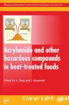 Acrylamide and other hazardous compounds in heat-treated foods.