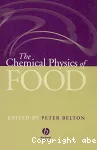 The chemical physics of food.
