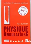 Physique ondulatoire.
