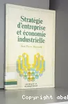 Stratégie d'entreprise et économie industrielle.