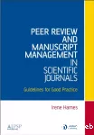 Peer review and manuscript management in scientific journals. Guidelines for good practice.