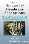 Handbook of membrane separations. Chemical, pharmaceutical, food, and biotechnological applications.
