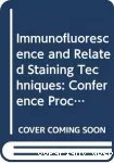 Immunofluorescence and related staining techniques. Proceedings of the 6th international conference on immunofluorescence and related staining techniques. (06/04/1978 - 08/04/1978, Vienne, Autriche).