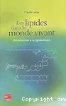 Les lipides dans le monde vivant