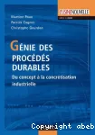 Génie des procédés durables. Du concept à la concrétisation industrielle.