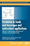 Oxidation in foods and beverages and antioxidant applications. (2 Vol.) Vol. 1 : Understanding mechanisms of oxidation and antioxidant activity.