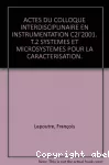 Actes du colloque interdisciplinaire en instrumentation, C2I 2001 (31/01/2001 - 01/02/2001, Paris, France). (2 Vol.) Vol.2 : Systèmes et microsystèmes pour la caractérisation.