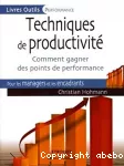 Techniques de productivité. Comment gagner des points de performance.