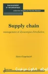 Supply chain. Management et dynamique d'évolution.