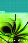 Formulation cosmétique. Matières premières, concepts et procédés innovants - 11èmes journées de formulation (08/12/2004 - 09/12/2004, Paris, France).