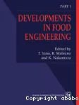 Developments in food engineering. (2 Vol.) - 6th international congress on engineering and food (23/05/1993 - 27/05/1993, Chiba, Japon) Part 1.