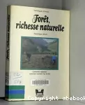 Forêt richesse naturelle : comment reboiser, comment enrichir les forêts