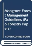 Mangrove forest management guidelines